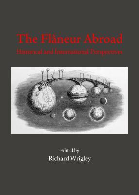 The Flaneur Abroad: Historical and International Perspectives