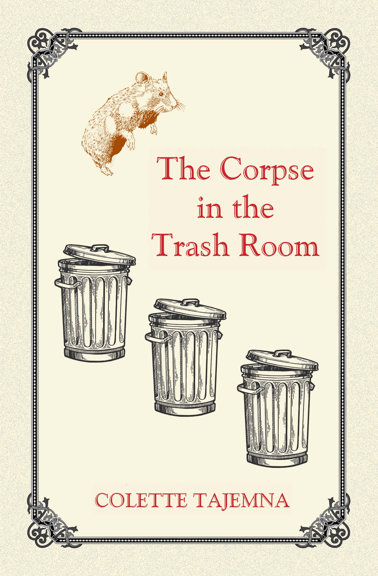 The Corpse in the Trash Room (writing as Colette Tajemna)